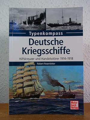 Imagen del vendedor de Typenkompass Deutsche Kriegsschiffe. Hilfskreuzer und Handelsstrer 1914 - 1918 a la venta por Antiquariat Weber