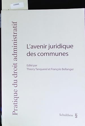 Image du vendeur pour L'avenir juridique des communes. Journe de droit administratif 2007. mis en vente par Antiquariat Bookfarm