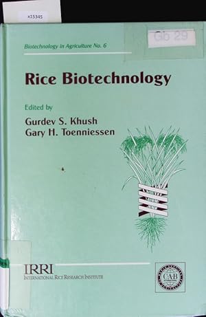 Bild des Verkufers fr Rice biotechnology. Biotechnology in agriculture series; 6. zum Verkauf von Antiquariat Bookfarm