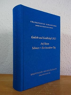 Gedicht und Gesellschaft 2022. Auf Reisen, Schmerz, Ein besonderer Tag. Jahrbuch für das neue Ged...