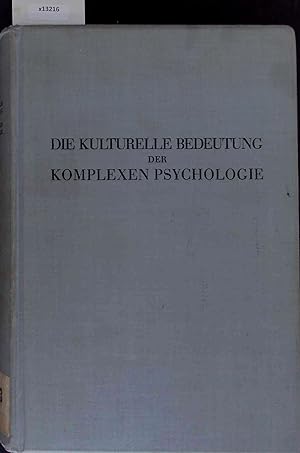 Bild des Verkufers fr Die Kulturelle Bedeutung der Komplexen Psychologie. zum Verkauf von Antiquariat Bookfarm