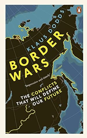 Immagine del venditore per Border Wars: The conflicts that will define our future venduto da WeBuyBooks