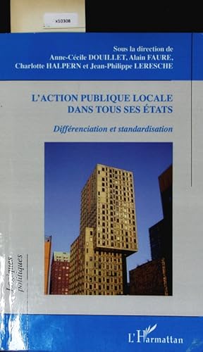 Seller image for L'action publique locale dans tous ses tats. Diffrenciation et standardisation. for sale by Antiquariat Bookfarm