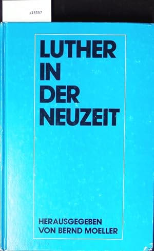 Bild des Verkufers fr Luther in der Neuzeit. Schriften des Vereins fr Reformationsgeschichte. zum Verkauf von Antiquariat Bookfarm