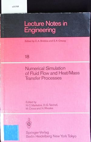 Imagen del vendedor de Numerical Simulation of Fluid Flow and Heat/Mass Transfer Processes. Lecture Notes in Engineering; 18. a la venta por Antiquariat Bookfarm