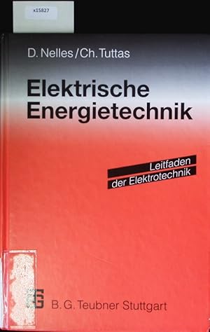 Bild des Verkufers fr Elektrische Energietechnik. Mit 17 Tafeln und 48 Beispielen. zum Verkauf von Antiquariat Bookfarm