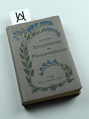 Schröters Schatzkästlein der Pflanzenheilkunde. Kurze und übersichtliche Beschreibung der bedeute...