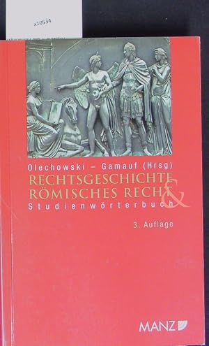 Immagine del venditore per Studienwrterbuch Rechtsgeschichte und Rmisches Recht. Hrsg. von Thomas Olechowski und Richard Gamauf. venduto da Antiquariat Bookfarm