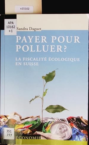 Image du vendeur pour Payer pour polluer? La fiscalit cologique en Suisse. mis en vente par Antiquariat Bookfarm