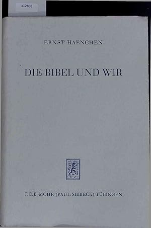 Bild des Verkufers fr Die Bibel und Wir. zum Verkauf von Antiquariat Bookfarm