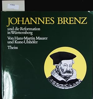 Image du vendeur pour Johannes Brenz und die Reformation in Wrttemberg. Eine Einfhrung mit 112 Bilddokumenten. mis en vente par Antiquariat Bookfarm