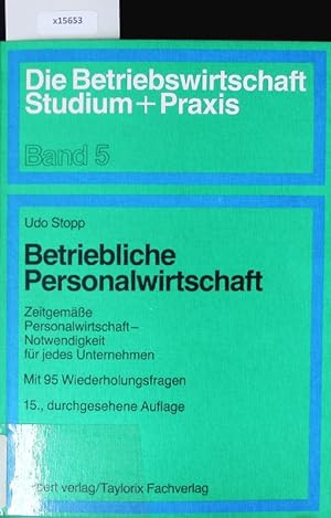 Bild des Verkufers fr Betriebliche Personalwirtschaft. Zeitgemsse Personalwirtschaft - Notwendigkeit fr jedes Unternehmen ; mit 95 Wiederholungsfragen. zum Verkauf von Antiquariat Bookfarm