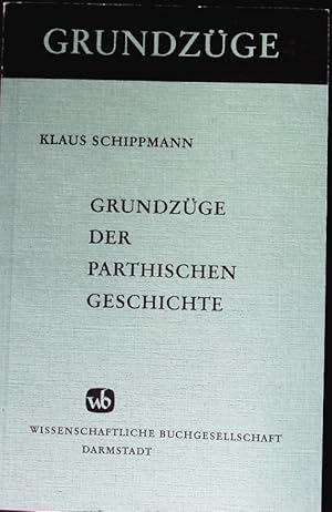 Seller image for Grundzge der parthischen Geschichte. Grundzge. for sale by Antiquariat Bookfarm