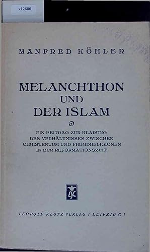 Bild des Verkufers fr Melanchthon und der Islam. zum Verkauf von Antiquariat Bookfarm