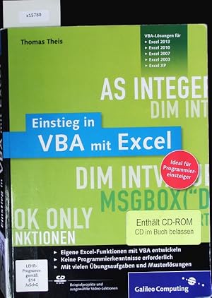 Imagen del vendedor de Einstieg in VBA mit Excel. Ideal fr Programmiereinsteiger geeignet ; VBA-Lsungen fr: Excel 2013, Excel 2010, Excel 2007, Excel 2003, Excel XP ; eigene Excel-Funktionen mit VBA entwickeln ; keine Programmierkenntnisse erforderlich ; mit vielen bungsaufgaben und Musterlsungen. a la venta por Antiquariat Bookfarm