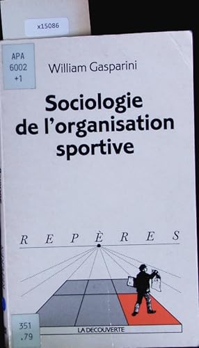 Immagine del venditore per Sociologie de l'organisation sportive. Collection repres; 281. venduto da Antiquariat Bookfarm