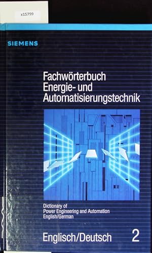 Image du vendeur pour Fachwrterbuch Energie- und Automatisierungstechnik = Dictionary of power engineering and automation. mis en vente par Antiquariat Bookfarm