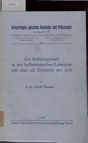 Bild des Verkufers fr Die Erlsergestalt in der belletristischen Literatur seit 1890 als Deuterin der Zeit. III zum Verkauf von Antiquariat Bookfarm