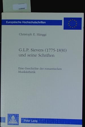 Bild des Verkufers fr G.L.P. Sievers (1775-1830) und seine Schriften. Europische Hochschulschriften. zum Verkauf von Antiquariat Bookfarm