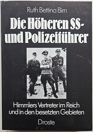 Die Höheren SS- und Polizeiführer. Himmlers Vertreter im Reich un din den besetzten Gebieten.