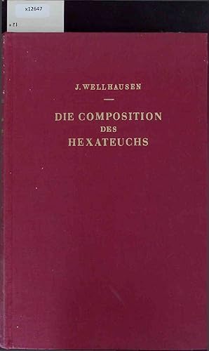 Bild des Verkufers fr Die Composition des Hexateuchs und der Historischen Bcher des Alten Testaments. Vierte Unvernderte Auflage zum Verkauf von Antiquariat Bookfarm