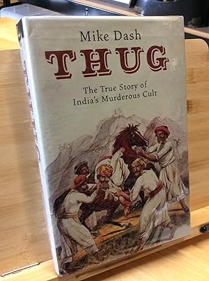 Bild des Verkufers fr Thug: The True Story of India's Murderous Cult zum Verkauf von Zulu Books