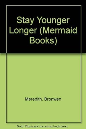 Bild des Verkufers fr Stay Younger Longer (Mermaid Books) zum Verkauf von WeBuyBooks