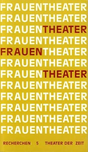 Bild des Verkufers fr TheaterFrauenTheater (Recherchen) zum Verkauf von Bcherbazaar