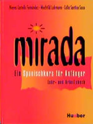 Mirada: Ein Spanischkurs für Anfänger. Lehr- und Arbeitsbuch