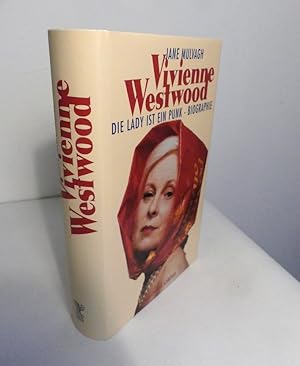 Bild des Verkufers fr Vivienne Westwood. Die Lady ist ein Punk. Biographie. - Aus dem Englischen von Christiane Bergfeld. zum Verkauf von Antiquariat Maralt