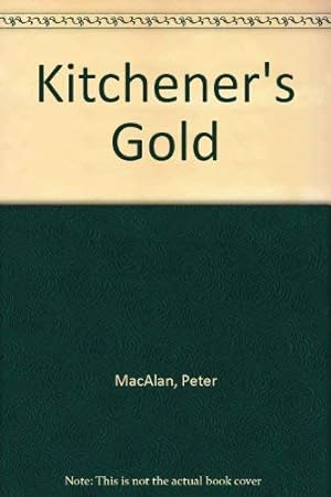 Bild des Verkufers fr Kitchener's Gold zum Verkauf von WeBuyBooks