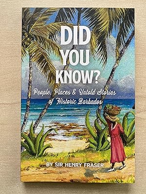 Did you know? People, Places & Untold Stories of Historic Barbados
