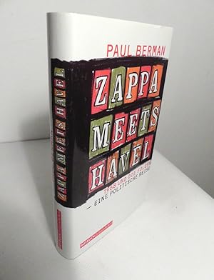 Seller image for Zappa meets Havel. 1968 und die Folgen. Eine politische Reise. - Aus dem Amerikanischen von Hans-Joachim Maass. for sale by Antiquariat Maralt