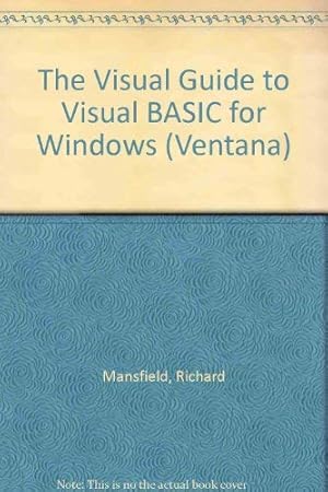 Bild des Verkufers fr The Visual Guide to Visual BASIC for Windows (Ventana) zum Verkauf von WeBuyBooks