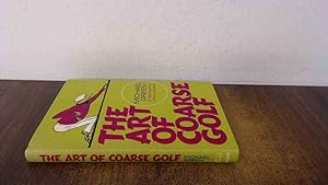 Seller image for The Art Of Coarse Golf for sale by BoundlessBookstore