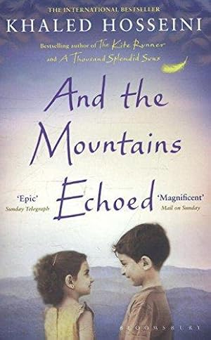 Imagen del vendedor de And the Mountains Echoed: Khaled Hosseini a la venta por WeBuyBooks