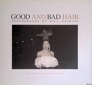 Seller image for Good and Bad Hair: Photographs by Bill Gaskins for sale by Klondyke