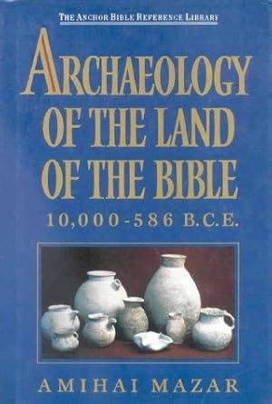 Immagine del venditore per Archaeology of the Land of the Bible: 10,000 - 586 B.C.E. venduto da WeBuyBooks