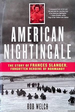 Bild des Verkufers fr American Nightingale: The Story of Frances Slanger, Forgotten Heroine of Normandy zum Verkauf von Klondyke