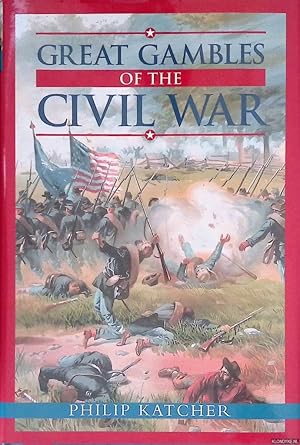 Bild des Verkufers fr Great Gambles of the Civil War zum Verkauf von Klondyke