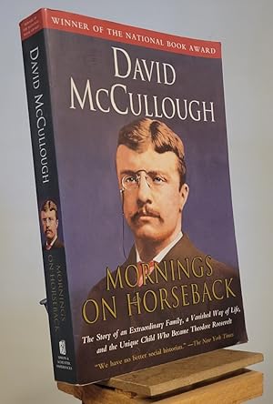 Mornings on Horseback: The Story of an Extraordinary Family, a Vanished Way of Life and the Uniqu...