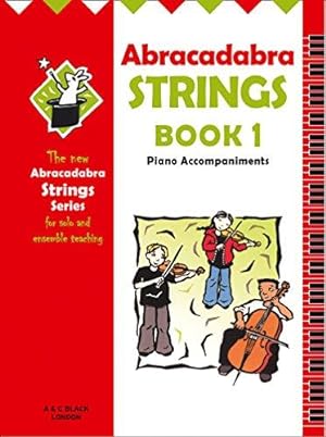 Seller image for Abracadabra Strings Book 1 (Piano Accompaniments) (Abracadabra Strings,Abracadabra) for sale by WeBuyBooks 2