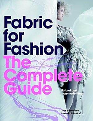 Seller image for Fabric for Fashion: The Complete Guide: Natural and Man-made Fibres for sale by WeBuyBooks