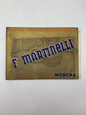 Officine costruzioni macchine agricole F.lli Martinelli, Modena. Catalogo n. 11, settembre 1937