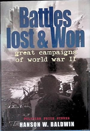 Imagen del vendedor de Battles lost and won: great campaigns of World War II a la venta por Klondyke