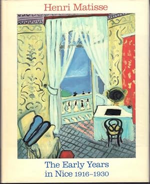 Henri Matisse. The Early Years in Nice 1916-1930.