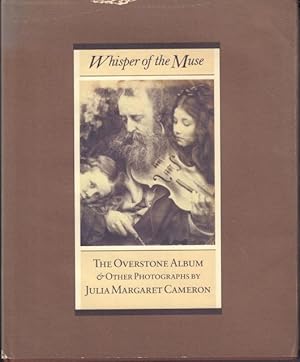 Seller image for Whisper of the Muse. The Overstone Album & Other Photographs by Julia Margaret Cameron. Essay by Mike Weaver. for sale by Rnnells Antikvariat AB