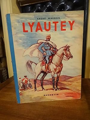 Lyautey. Illustrations en couleurs de Henri Deluermoz.