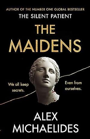 Imagen del vendedor de The Maidens: The new thriller from the author of the global bestselling debut The Silent Patient' a la venta por WeBuyBooks