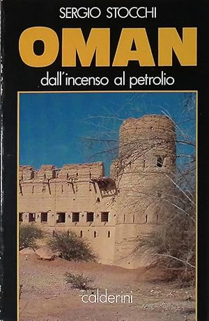 Seller image for Oman. Dall'incenso al petrolio for sale by FolignoLibri